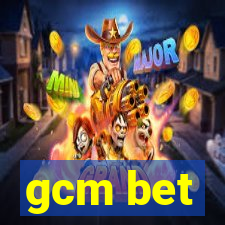 gcm bet